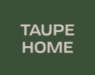 Taupe Home